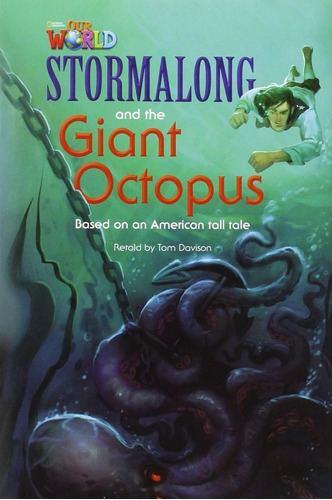 Our World 4 (BRE) - Reader 6: Stormalong and the Giant Octopus: Based on an American Tall Tale, de Davison, Tom. Editora Cengage Learning Edições Ltda. em inglês, 2013