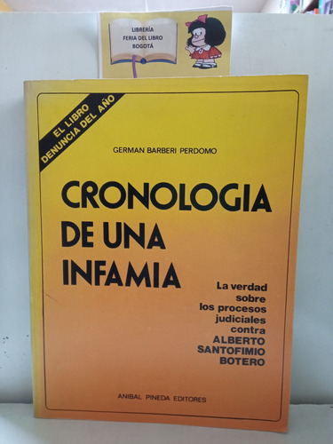 Cronología De Una Infamia - Germán Barberi - Juicio Botero