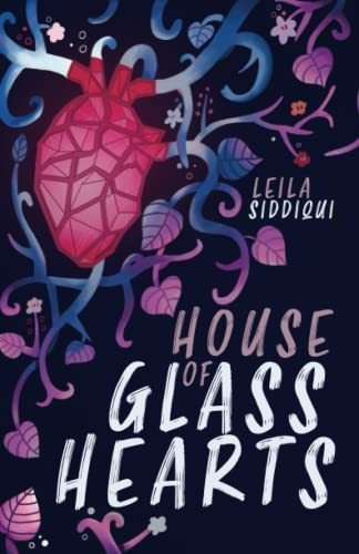 Book : House Of Glass Hearts - Siddiqui, Leila