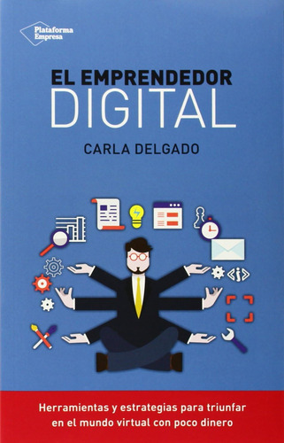 Libro: El Emprendedor Digital (spanish Edition)
