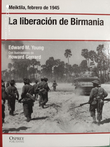 Libro Osprey Meiktila Febrero 1945,liberacion De Birmania