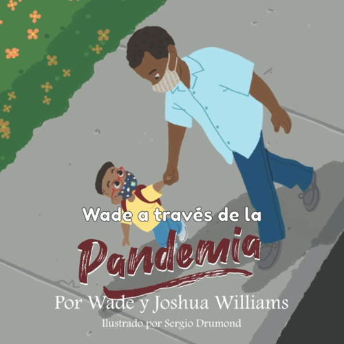 Libro: Wade A Través De La Pandemia (edición En Español)