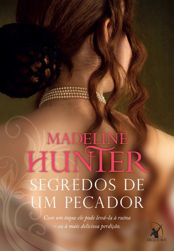 Segredos de um pecador (Os Rothwells – Livro 4), de Hunter, Madeline. Editora Arqueiro Ltda., capa mole em português, 2015