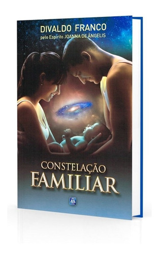 Constelação familiar: Não Aplica, de Médium: Divaldo Pereira Franco / Ditado por: Joanna de Ângelis. Série Não aplica, vol. Não Aplica. Editora LEAL, edição não aplica em português, 2008