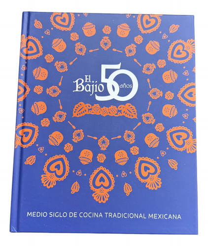 El Bajío 50 Años Medio Siglo De Cocina Tradicional Mexicana (Usado)