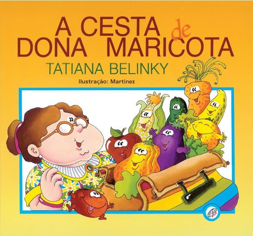 A cesta de dona Maricota, de Belinky, Tatiana. Editora Pia Sociedade Filhas de São Paulo em português, 1998