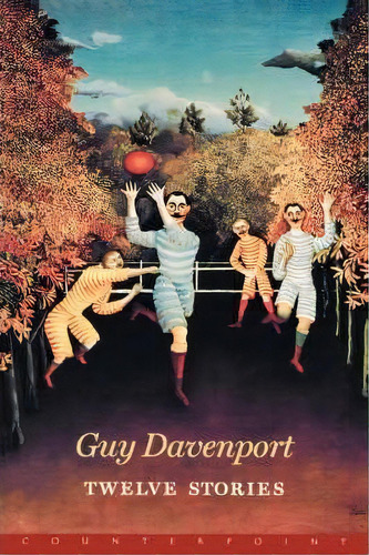 Twelve Stories, De Guy Davenport. Editorial Counterpoint, Tapa Blanda En Inglés