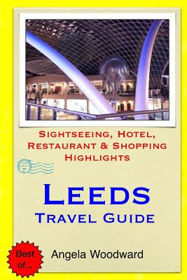 Libro Leeds Travel Guide: Sightseeing, Hotel, Restaurant ...