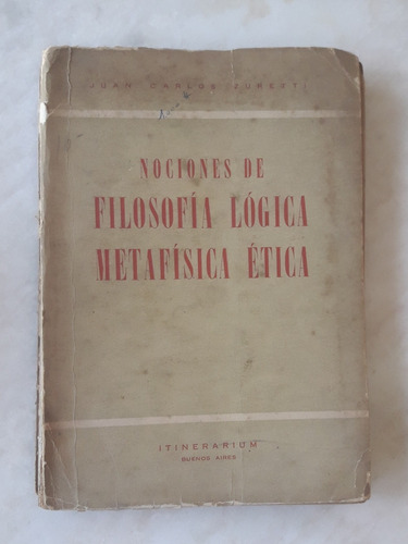 Filosofia Lógica Metafísica Ética Juan Carlos Zuretti