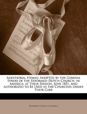 Libro Additional Hymns: Adopted By The General Synod Of T...