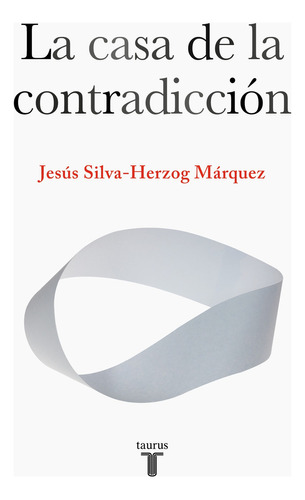 La Casa De La Contradicción [ Original ] Jesús Silva Herzog