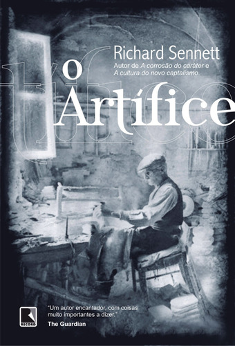O Artífice, De Sennett, Richard. Editorial Editora Record Ltda., Capa Mole Em Português, 2009