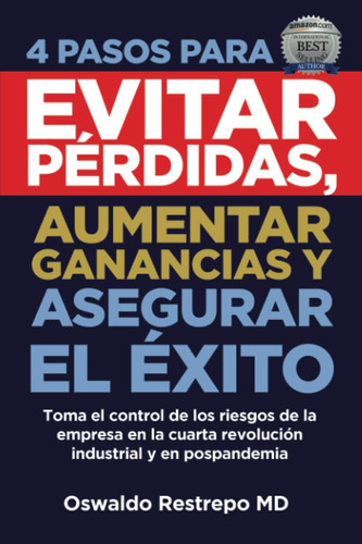 Libro 4 Pasos Para Evitar Pérdidas, Aumentar Ganancias Y Ase