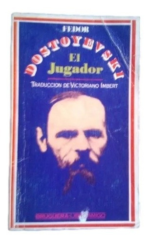 El Jugador Fiodor Dostoyevski 