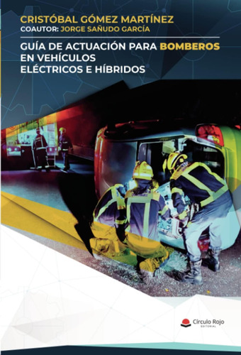 Libro: Guía De Actuación Para Bomberos En Vehículos Eléctric