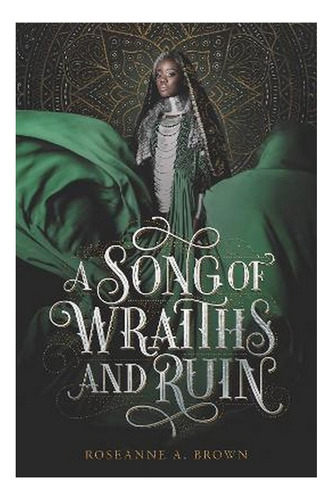 A Song Of Wraiths And Ruin - Roseanne A. Brown. Ebs