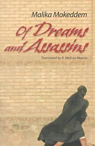 Of Dreams And Assassins, De Malika Mokeddem. Editorial University Virginia Press, Tapa Blanda En Inglés