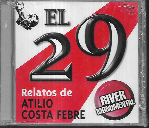 El 29 River Monumental Atilio Costa Febre Relatos Cd Nuevo