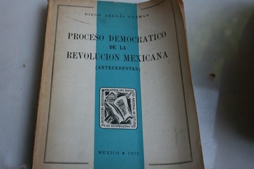 Proceso Democratico De La Revolucion Mexicana (antecedentes)
