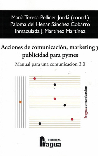 Acciones De Comunicacion, Marketing Y Publicidad Para Pymes