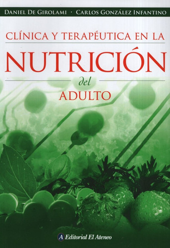 Clinica Y Terapeutica En La Nutricion Del Adulto