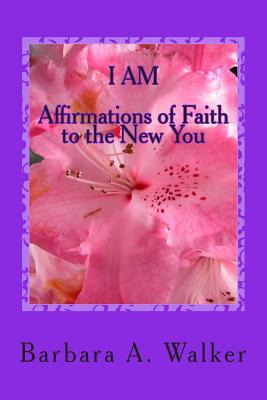 Libro I Am: Affirmations Of Faith To The New You - Walker...