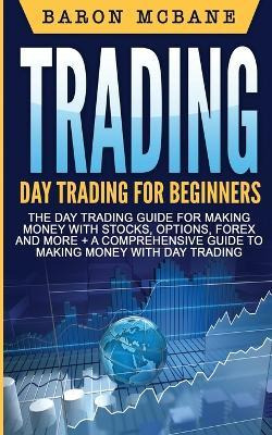 Libro Day Trading : A Comprehensive Guide To Making Money...