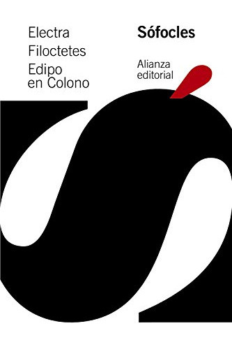 Electra Filoctetes Edipo En Colono, De Sófocles. Editorial Alianza (g), Tapa Blanda En Español