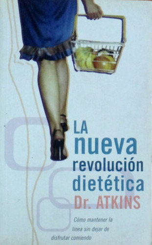 La Nueva Revolución Dietética / Dr Atkins / Envíos Latiaana