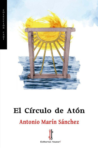 El Cãârculo De Atãâ³n, De Marín Sánchez, Antonio. Editorial Nazarí S.l., Tapa Blanda En Español