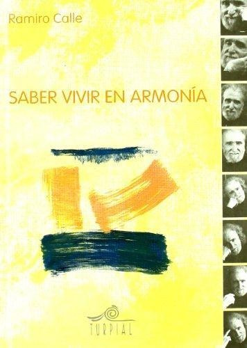 Libro Saber Vivir En Armonia De Ramiro Calle