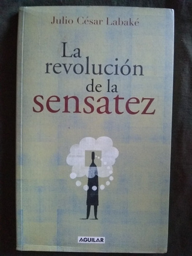 Labaké Julio César  La Revolución De La Sensatez