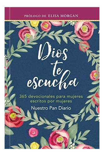 Libro Dios Te Escucha: 365 Devocionales Mujeres