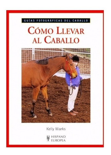 Como Llevar Al Caballo