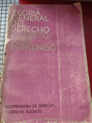 Teoría General Del Derecho Roberto José Vernengo D #