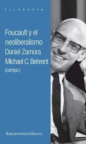 Libro Foucault Y El Neoliberalismo Nuevo