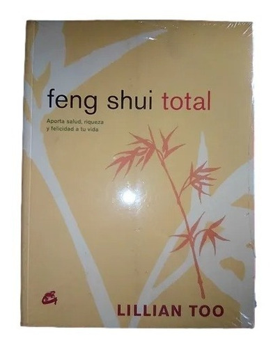 Feng Shui Total Salud Riqueza Felicidad Lillian Too