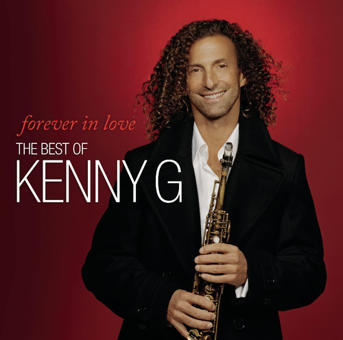 Cd: Forever In Love: The Best Of Kenny G