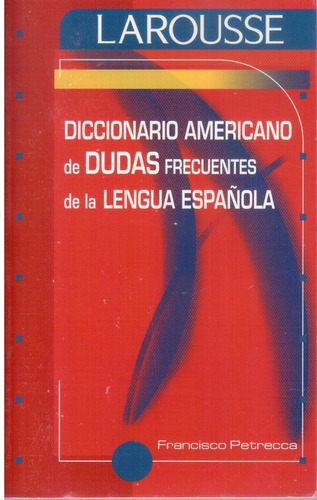 Diccionario Americano Dudas Frecuentes De La Lengua Española