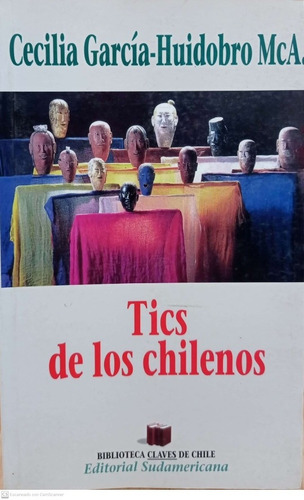 Tics De Los Chilenoscecilia García -huidobro Mca