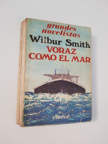 Wilbur Smith - Voraz Como El Mar - Emece