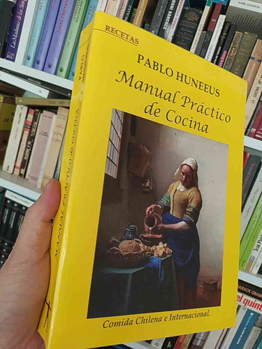 Manual Práctico De Cocina Recetas  Pablo Huneeus Comida Chil
