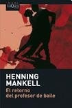 Retorno Del Profesor De Baile El - Henning Mankell