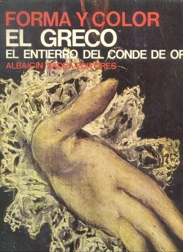 El Greco: El Entierro Del Conde De Orgaz ---josé Camon Aznar