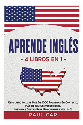 Libro : Aprende Ingles 4 Libros En 1 Este Libro Incluye Mas