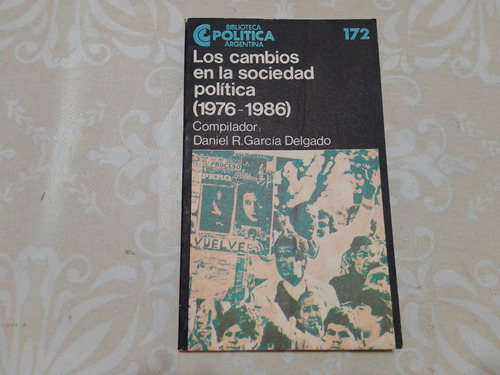 Los Cambios De La Sociedad Politica 1976-1986 Garcia Delgado
