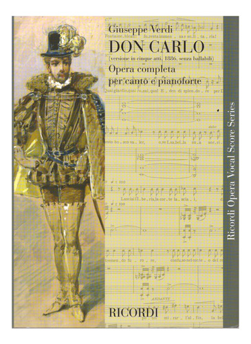 G. Verdi: Don Carlo (versione In Cinque Atti, 1886, Senza Ba
