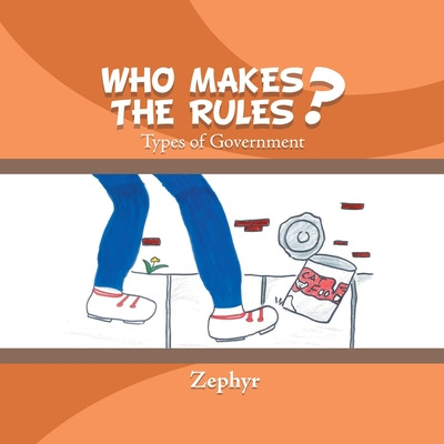 Libro Who Makes The Rules?: Types Of Government - Zephyr