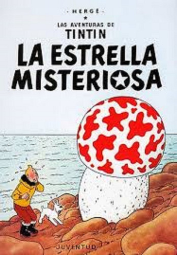 Las Aventuras De Tintín 10. La Estrella Misteriosa - Hergé