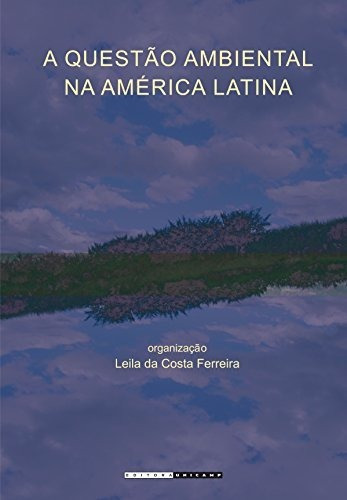 Libro A Questão Ambiental Na América Latina Teoria Social E